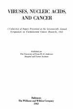 VIRUSES, NUCLEIC ACIDS, AND CANCER:A COLLECTION OF PAPERS PRESENTED AT THE SEVENTEENTH ANNUAL SYMPOS