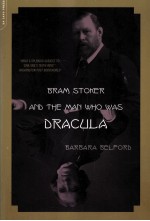 BRAM STOKER:A BIOGRAPHY OF THE AUTHOR OF DRACULA