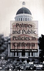 POLITICS AND PUBLIC POLICIES IN CALIFORNIA