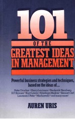 101 OF THE GREATEST LDEAS IN MANAGEMENT