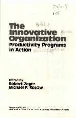 THE INNOVATIVE ORGANIZATION PRODUCTIVITY PROGRAMS IN ACTION