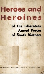 HEROES AND HEROINES OF THE LIBERATION ARMED FORCES OF SOUTH VIETNAM