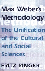 MAX WEBER S MENTHODOLOGY THE UNIFICATION OF THE CULTURAL AND SOCIAL SCIENCES