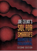 JOE CELKO'S SQL FOR SMARTIES:ADVANCED SQL PROGRAMMING