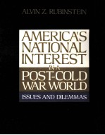 AMERICA'S NATIONAL INTEREST IN A POST-COLD WAR WORLD ISSUES AND DILEMMAS
