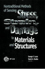 NONTRADITIONAL METHODS OF SENSING STRESS STRAIN AND DAMAGE IN MATERIALD AND STRUCTURES