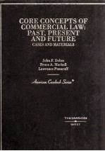 CORE CONCEPTS OF COMMERCIAL LAW:PAST,PRESENT AND FUTURE