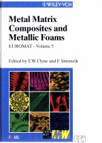 METAL MATRIX COMPOSITES AND METALLIC FOAMS EUROMAT-VOLUME 5