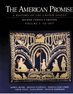THE AMERICAN PROMISE:A HISTORY OF THE UNITED STATES Second Compact Edition Volume 1 To 1877