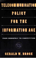 TELECOMMUNICATION POLICY FOR THE INFORMATION AGE