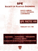 SPE SOCIETY OF PLASTICS ENGINEERS EIGHTH ANNUAL PACIFIC TECHNICAL CONFERENCE SPE PACTEC VIII