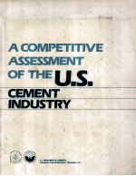 A COMPETITIVE ASSESSMENT OF THE U.S. CEMENT INDUSTRY