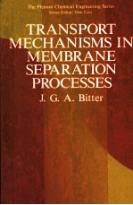 TRANSPORT MECHANISMS IN MEMBRANE SEPARATION PROCESSES