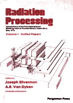 RADIATION PROCESSING VOLUME I:Invited Papers