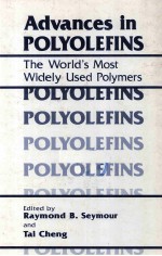 ADVANCES IN POLYOLEFINS The World's Most Widely Used Polymers