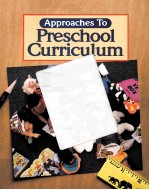 APPROACHES TO PRESCHOOL CURRICULUM