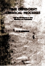 TIME DEPENDENT CHEMICAL PROCESSES With Special Reference to their Simulation and Optimisation