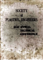 SOCIETY OF PLASTICS ENGINEERS 33rd ANNUAL TECHNICAL CONFERENCE
