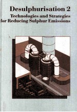 Desulphurisation 2 Technologies and Strategies for Reducing Sulphur Emissions
