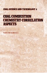 COAL SCIENCE AND TECHNOLOGY 6 COAL COMBUSTION CHEMISTRY-CORRELATION ASPECTS