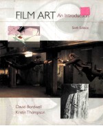 Film art : an introduction 6th ed.