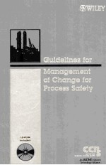 GUIDELINES FOR THE MANAGEMENT OF CHANGE FOR PROCESS SAFETY