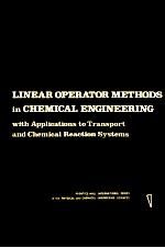 Linear Operator Methods in Chemical Engineering with Applications Transport and Chemiacal Reaction