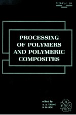 PROCESSING OF POLYMERS AND POLYMERIC COMPOSITES