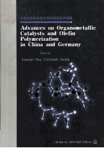 ADVANCES ON ORGANOMETALLIC CATALYSTS AND OLEFIN POLYMERIZATION IN CHINA AND GERMANY