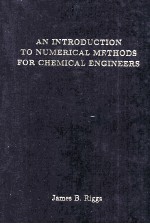 AN INTRODUCTION TO NUMERICAL METHODS FOR CHEMICAL ENGINEERS