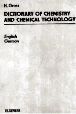 DICTIONARY OF CHEMISTRY AND CHEMICAL TECHNOLOGY English German