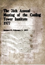 THE 26TH ANNUAL MEETING OF THE COOLING TOWER INSTITUTE,1977 PAPERS
