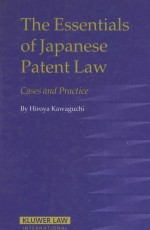 THE ESSENTIALS OF JAPANESE PATENT LAW CASES AND PRACTICE