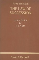 PARRY & CLARK ON THE LAW OF SUCCESSION EIGHTH EDITION