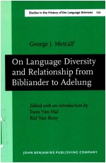 STUDIES IN THE HISTORY OF THE LANGUAGE SCIENCES 120 ON LANGUAGE DIVERSITY AND RELATIONSHIP FROM BIB