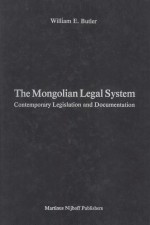 THE MONGOLIAN LEGAL SYSTEM CONTEMPORARY LEGISLATION AND DOCUMENTATION