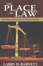 THE PLACE OF LAW THE ROLE AND LIMITS OF LAW IN SOCIETY