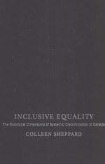 INCLUSIVE EQUALITY THE RELATIONAL DIMENSIONS OF SYSTEMIC DISCRIMINATION IN CANADA