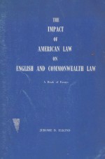 THE IMPACT OF AMERICAN LAW ON ENGLISH AND COMMONWEALTH LAW A BOOK OF ESSAYS