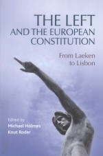 THE LEFT AND THE EUROPEAN CONSTITUTION FROM LAEKEN TO LISBON