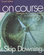 ON COURSE FOURTH EDITION STRATEGIES FOR CREATING SUCCESS IN COLLEGE AND IN LIFE