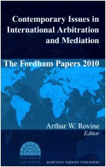 CONTEMPORARY ISSUES IN INTERNATIONAL ARBITRATION AND MEDIATION THE FORDHAM PAPERS 2010