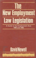 THE NEW EMPLOYMENT LAW LEGISLATION A GUIDE TO THE EMPLOYMENT ACTS 1980 AND 1982