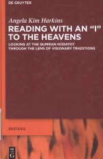 ANGELA KIM HARKINS READING WITH AN “I”TO THE HEAVENS LOOKING AT THE QUMRAN HODAYOT THROUGH THE LENS