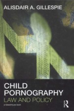 CHILD PORNOGRAPHY LAW AND POLICY