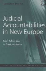 JUDICIAL ACCOUNTABILITIES IN NEW EUROPE FROM RULE OF LAW TO QUALITY OF JUSTICE