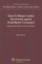 DOES EU MERGER CONTROL DISCRIMINATE AGAINST SMALL MARKET COMPANIES? DIAGNOSING THE ARGUMENT WITH CO