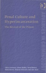 PENAL CULTURE AND HYPERINCARCERATION THE REVIVAL OF THE PRISON