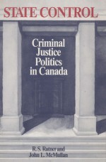 STATE CONTROL CRIMINAL JUSTICE POLITICS IN CANADA