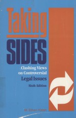 TAKING SIDES CLASHING VIEWS ON CONTROVERSIAL LEGAL ISSUES SIXTH EDITION